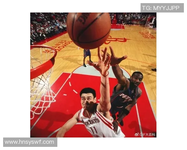 姚明在篮球场上的辉煌瞬间与不屈精神的完美结合